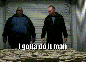 gotta do it man